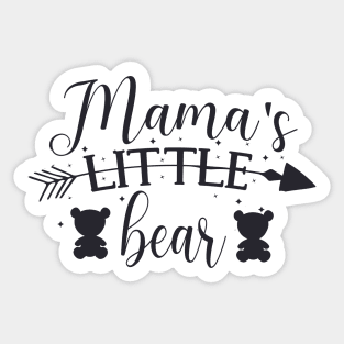 Mama's Little Bear Cute gift for baby Sticker